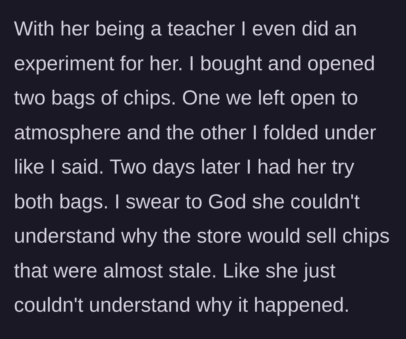 Story part 5 - Describing the scientific experiment done with two bags of chips to prove why they go stale.