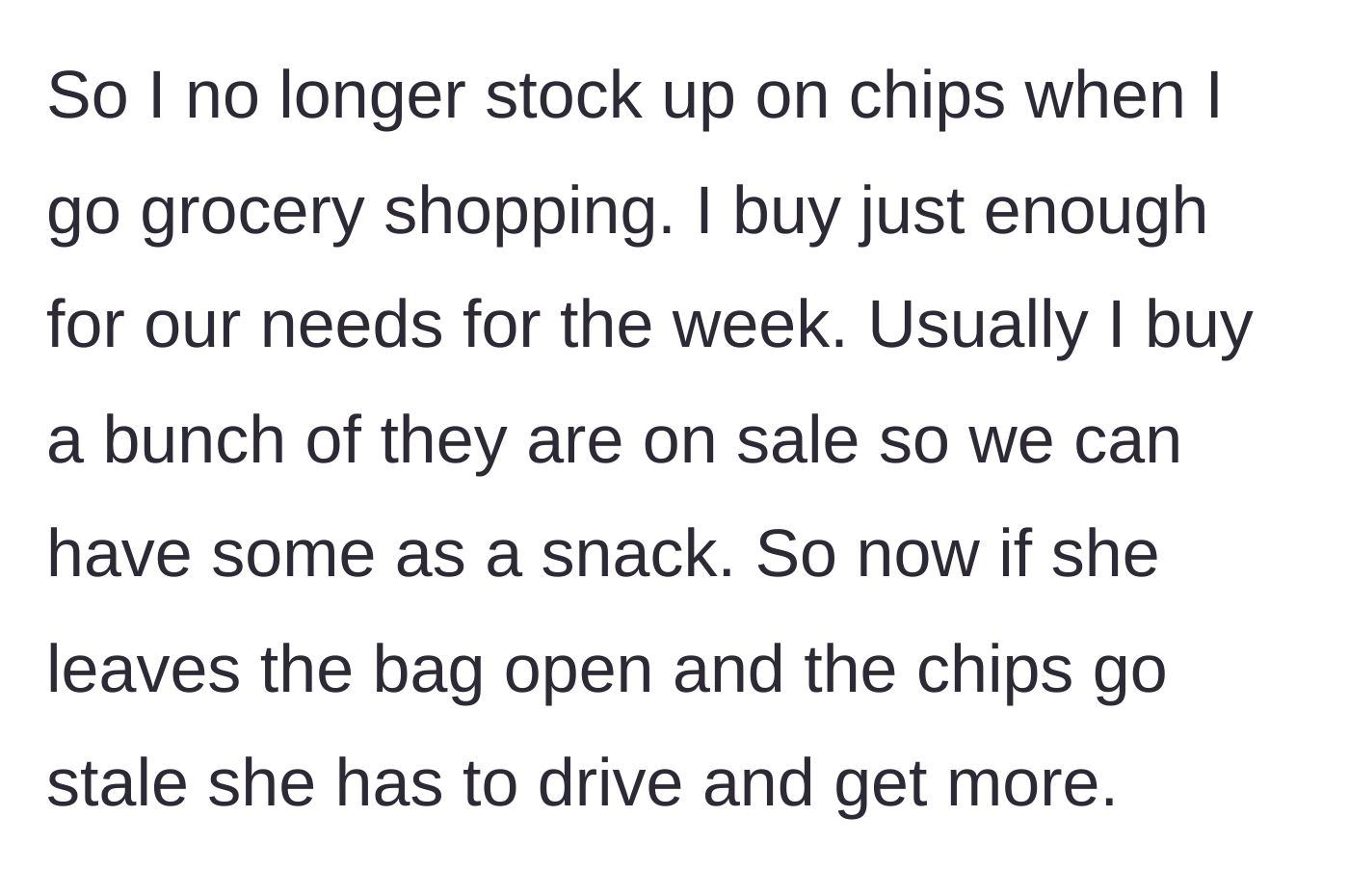 Story part 6 - Explaining the new rule where he stops buying extra chips for her to waste.