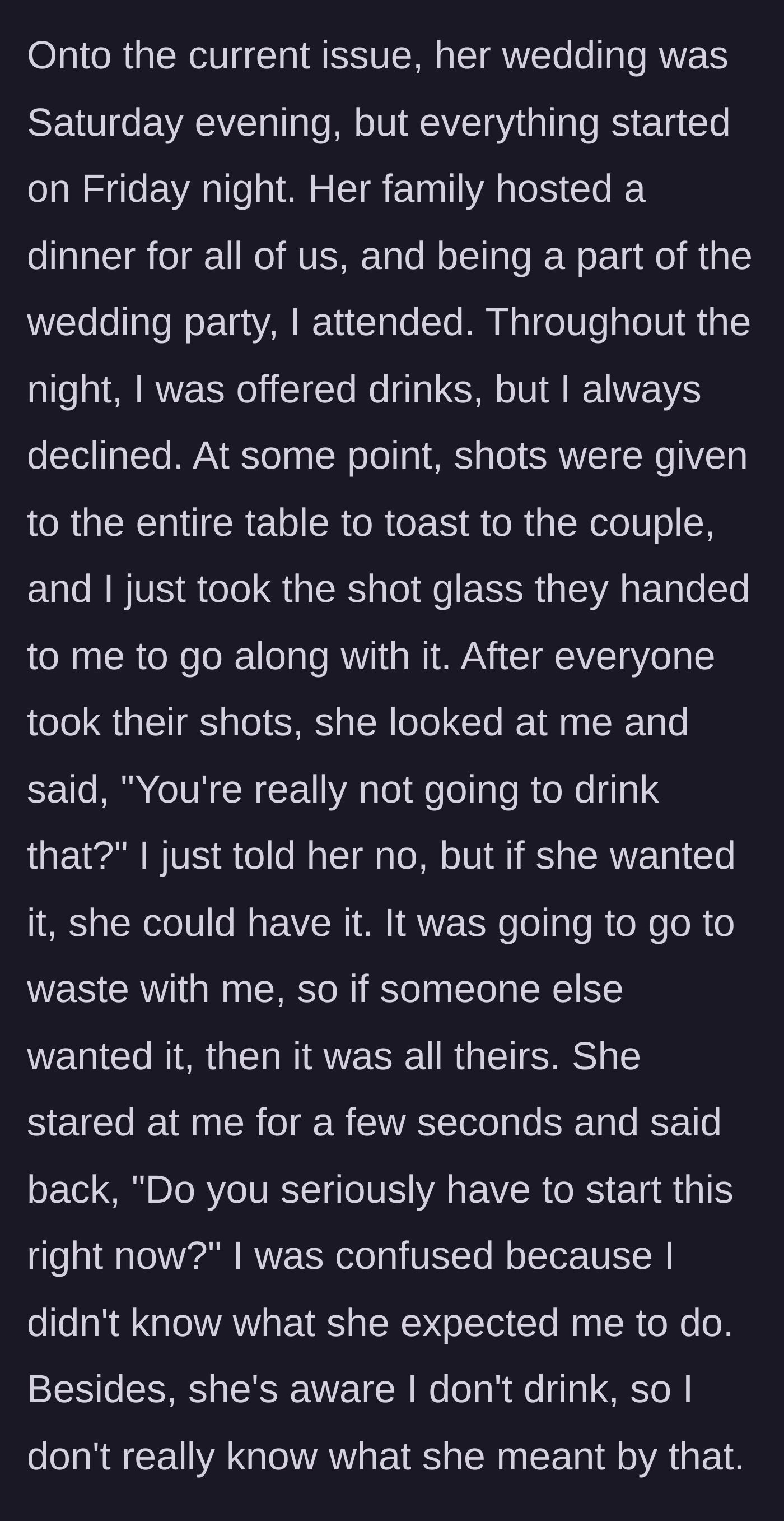 Story part 2 - A bridesmaid holding a shot glass at a rehearsal dinner and politely offering it to someone else.