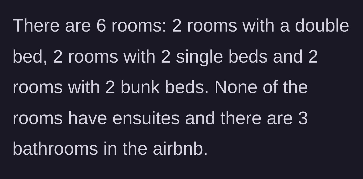 Story part 2 - The Airbnb has six rooms with varying bed types, from comfortable doubles to notoriously uncomfortable bunk beds.
