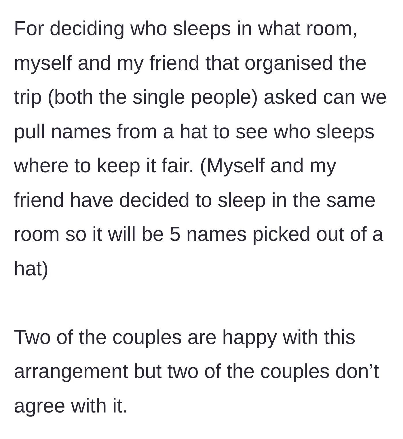Story part 3 - The singles suggest drawing names from a hat for fair room allocation, but two of the couples push back against the idea.