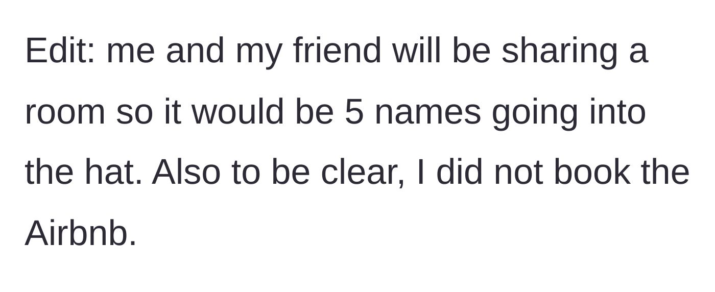 Story part 7 - The main character clarifies that she and her fellow single friend are sharing a room, reducing the draw to just five names.