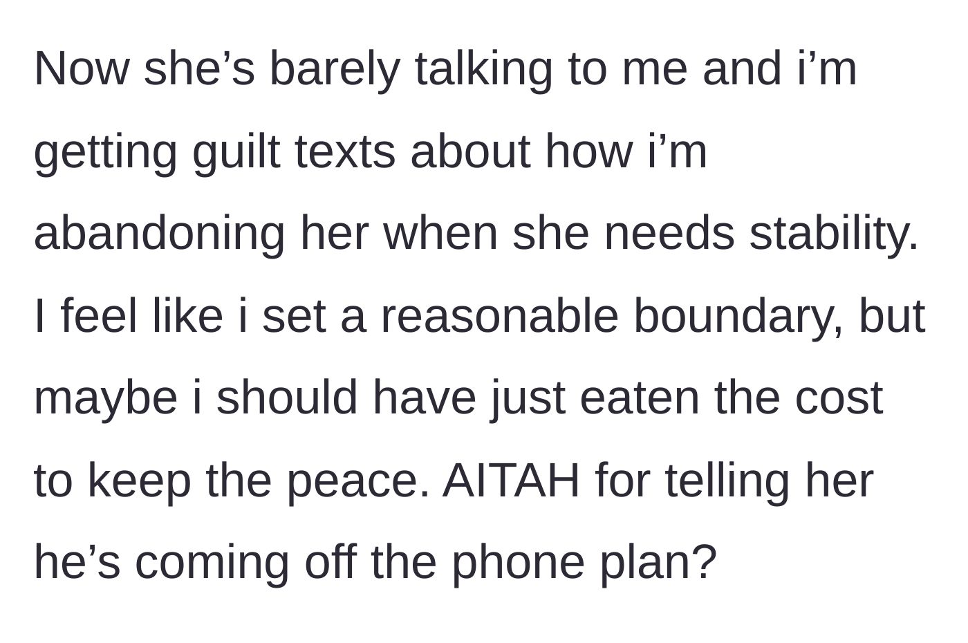Story part 5 - Mother gives him the silent treatment and sends guilt-tripping texts about abandonment.