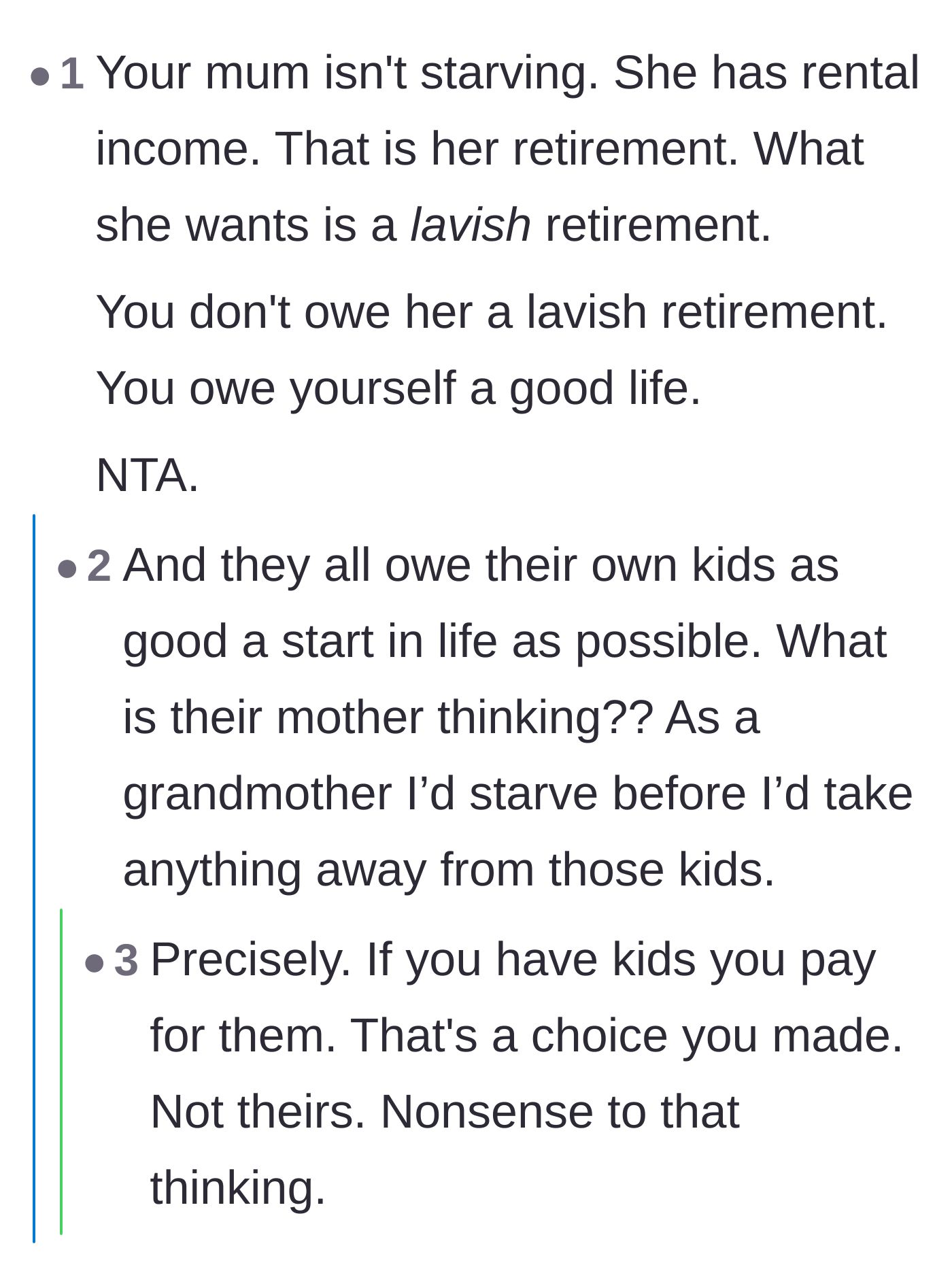 Comment thread 6 - Readers point out that the mother's rental income already constitutes a retirement plan and she is just being greedy for a lavish lifestyle.