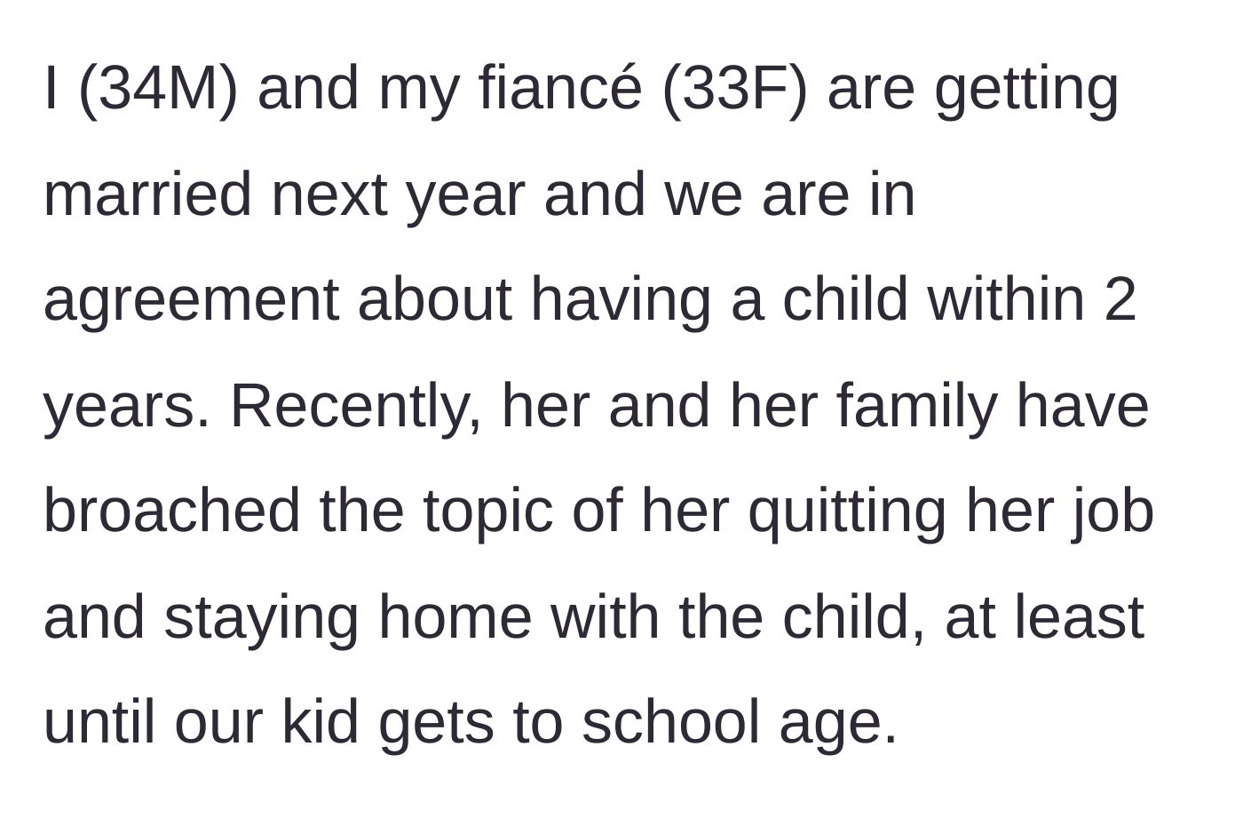 Story part 1 - A couple agrees to have kids soon, but the fiancée's family pushes for her to be a stay-at-home mom.