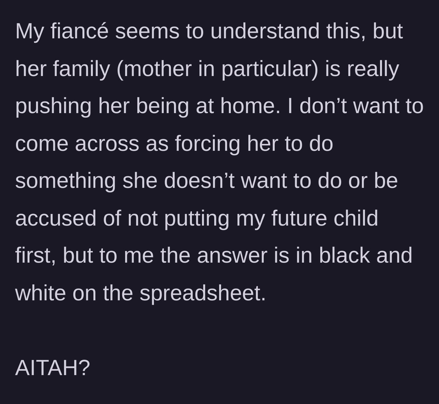Story part 3 - The fiancée gets it, but her mother keeps pushing, leaving the fiancé worried he looks controlling despite the clear financial reality.