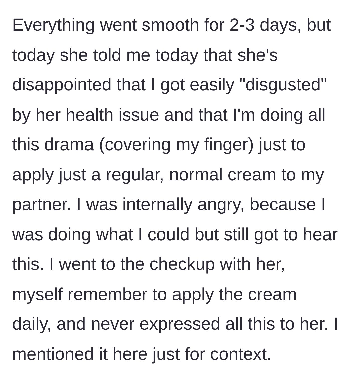Story part 3 - After a few days, the girlfriend expresses hurt, feeling that he views her as disgusting, while he feels internally resentful because he has been diligent in caring for her.