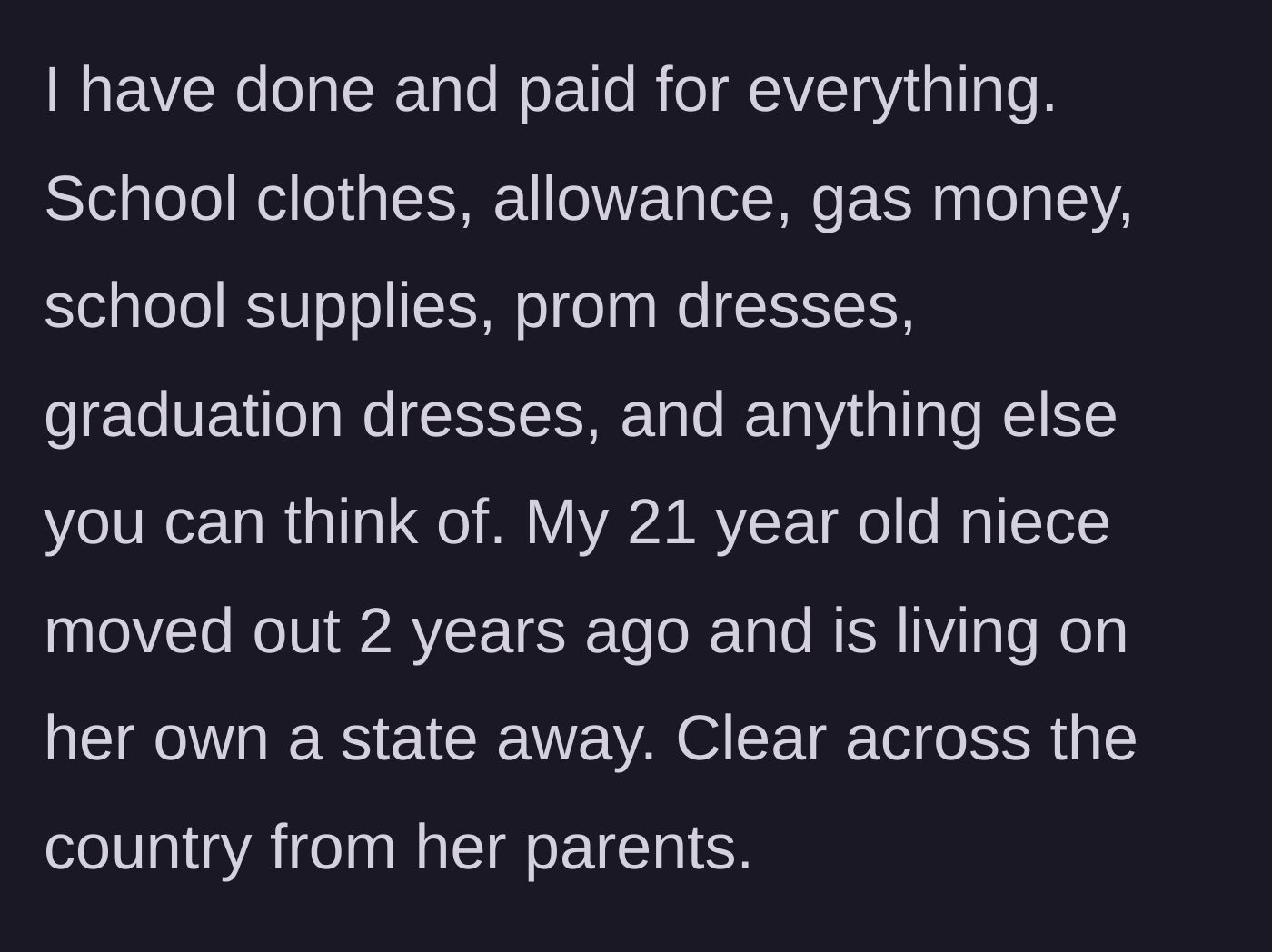 Story part 2 - Aunt lists the extensive financial support she provided over five years, noting the oldest niece now lives far away.