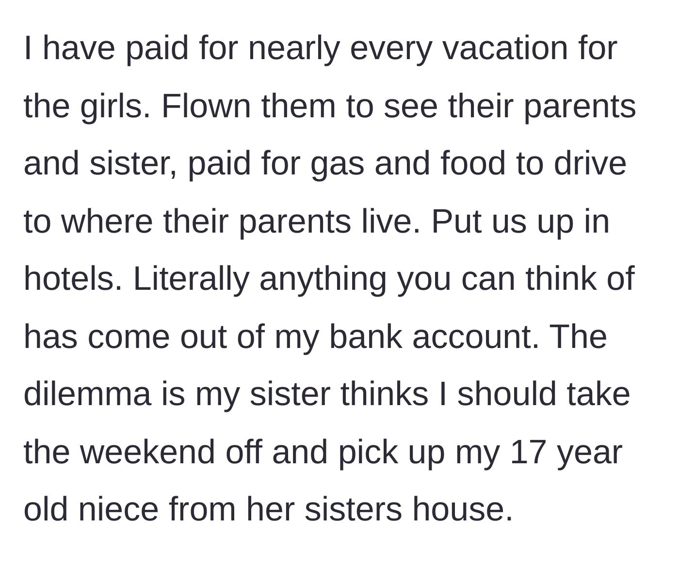 Story part 4 - Aunt details her history of paying for family trips, revealing the sister now expects her to take a weekend off to retrieve the teenager.