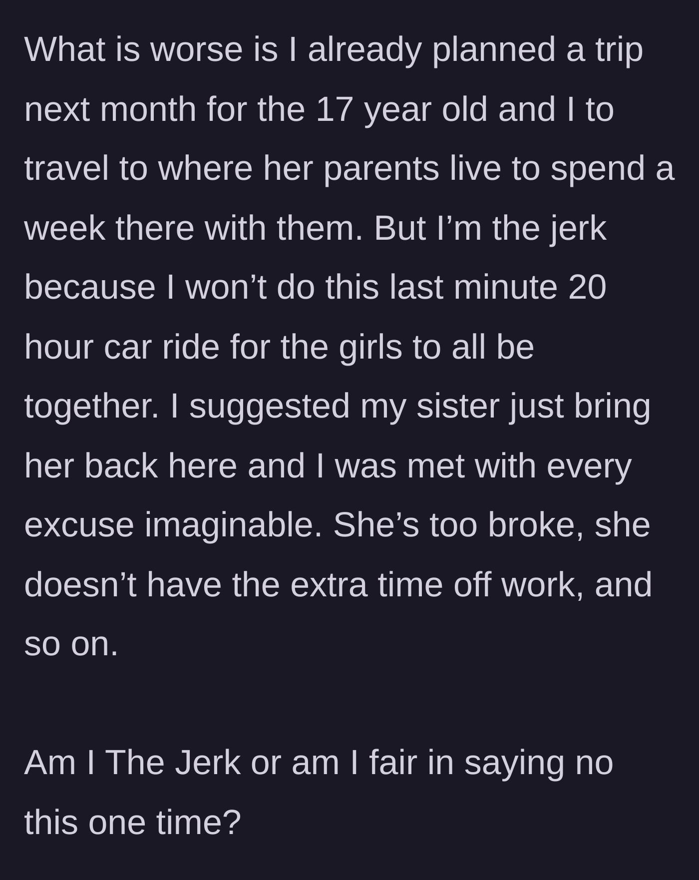 Story part 6 - Aunt points out an upcoming pre-planned trip she funded, notes the sister's excuses for not driving, and questions her own guilt.