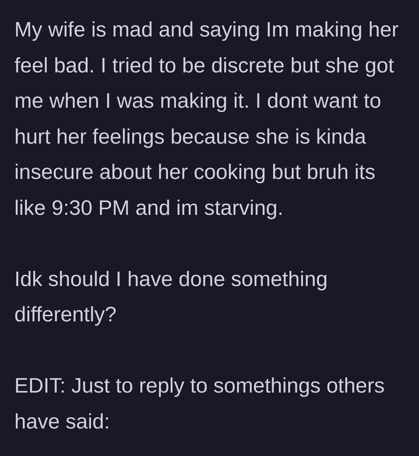Story part 2 - Wife catches the husband making the sandwich and gets upset, feeling insecure about her cooking.