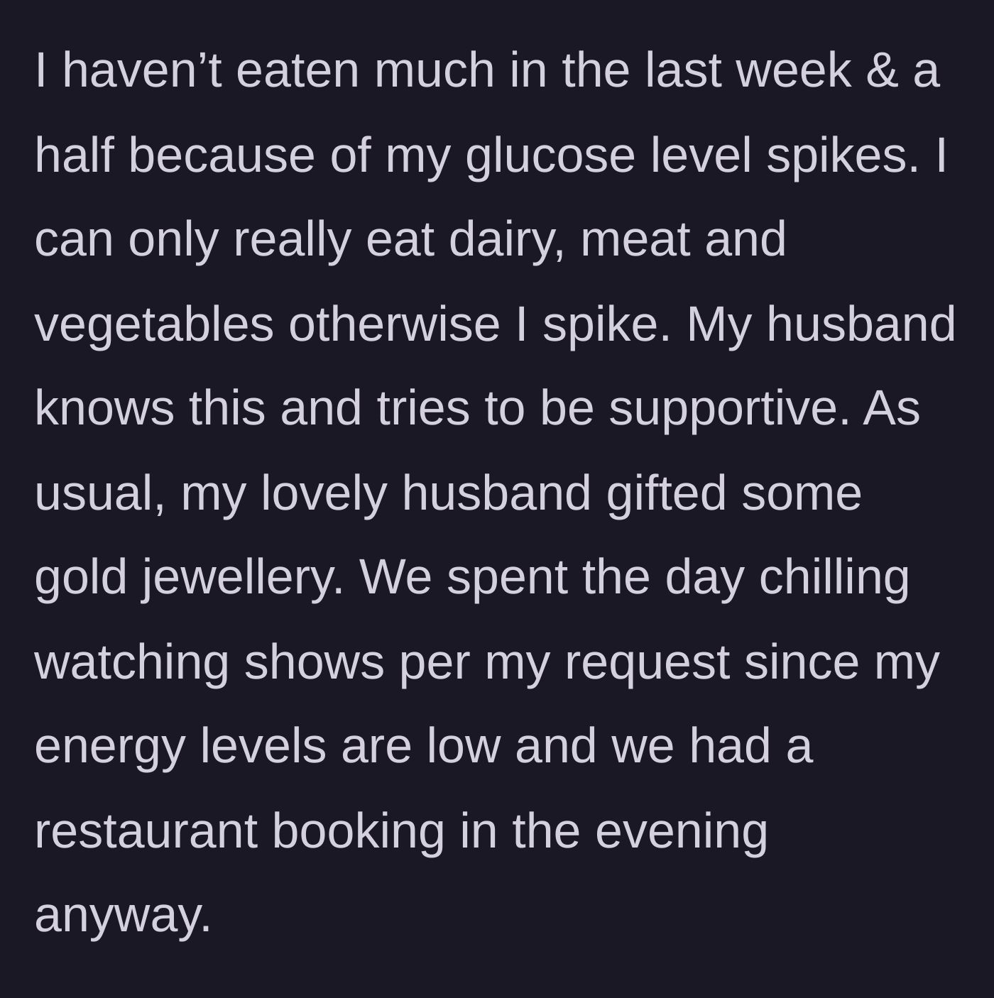 Story part 2 - Husband gives jewelry and they spend a low-energy day watching shows before their reservation.