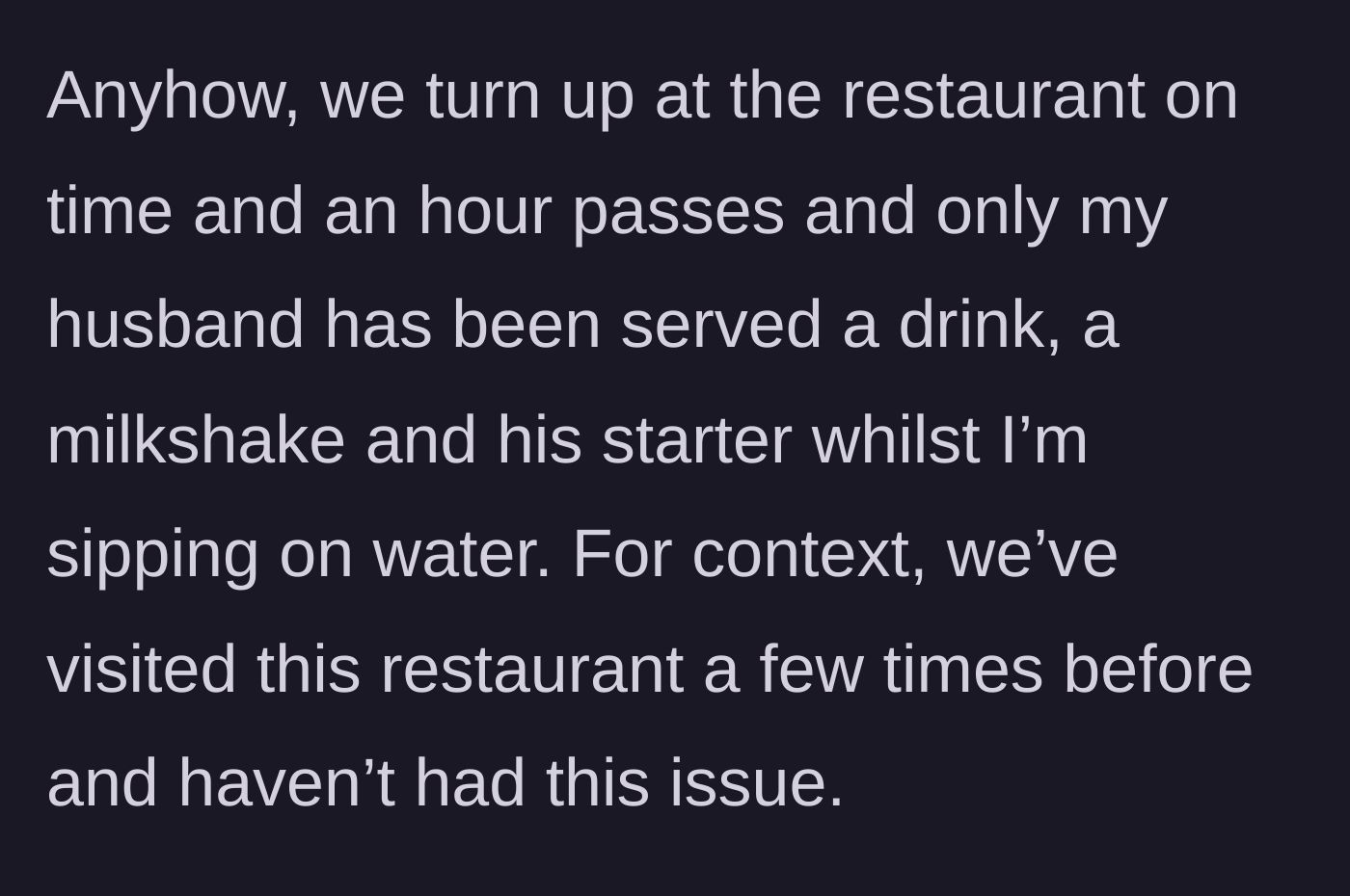 Story part 4 - They wait an hour at the restaurant; the husband gets his drink and starter, while she only has water.