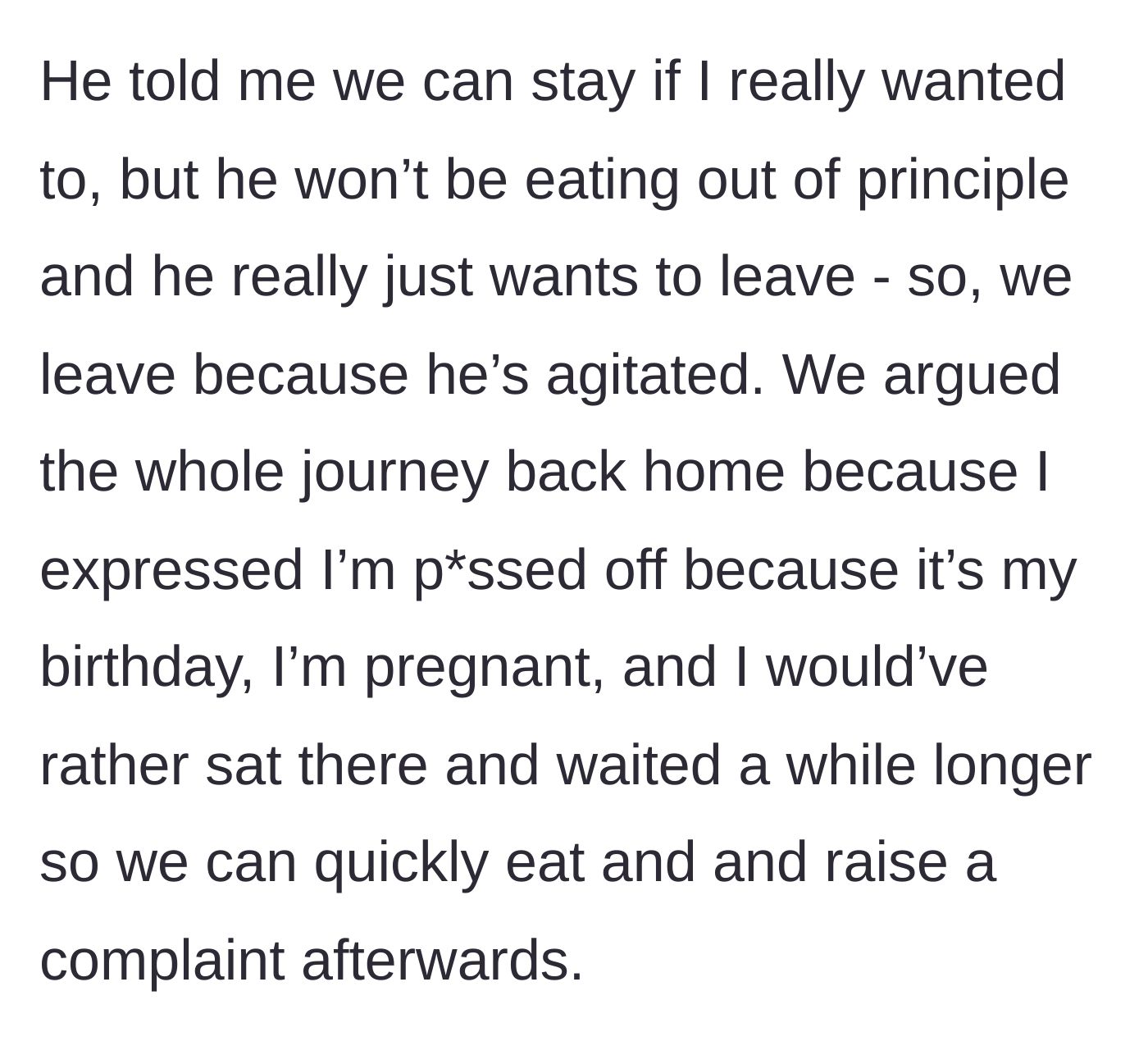Story part 6 - Husband gives an ultimatum, they leave without eating, and argue during the car ride home.