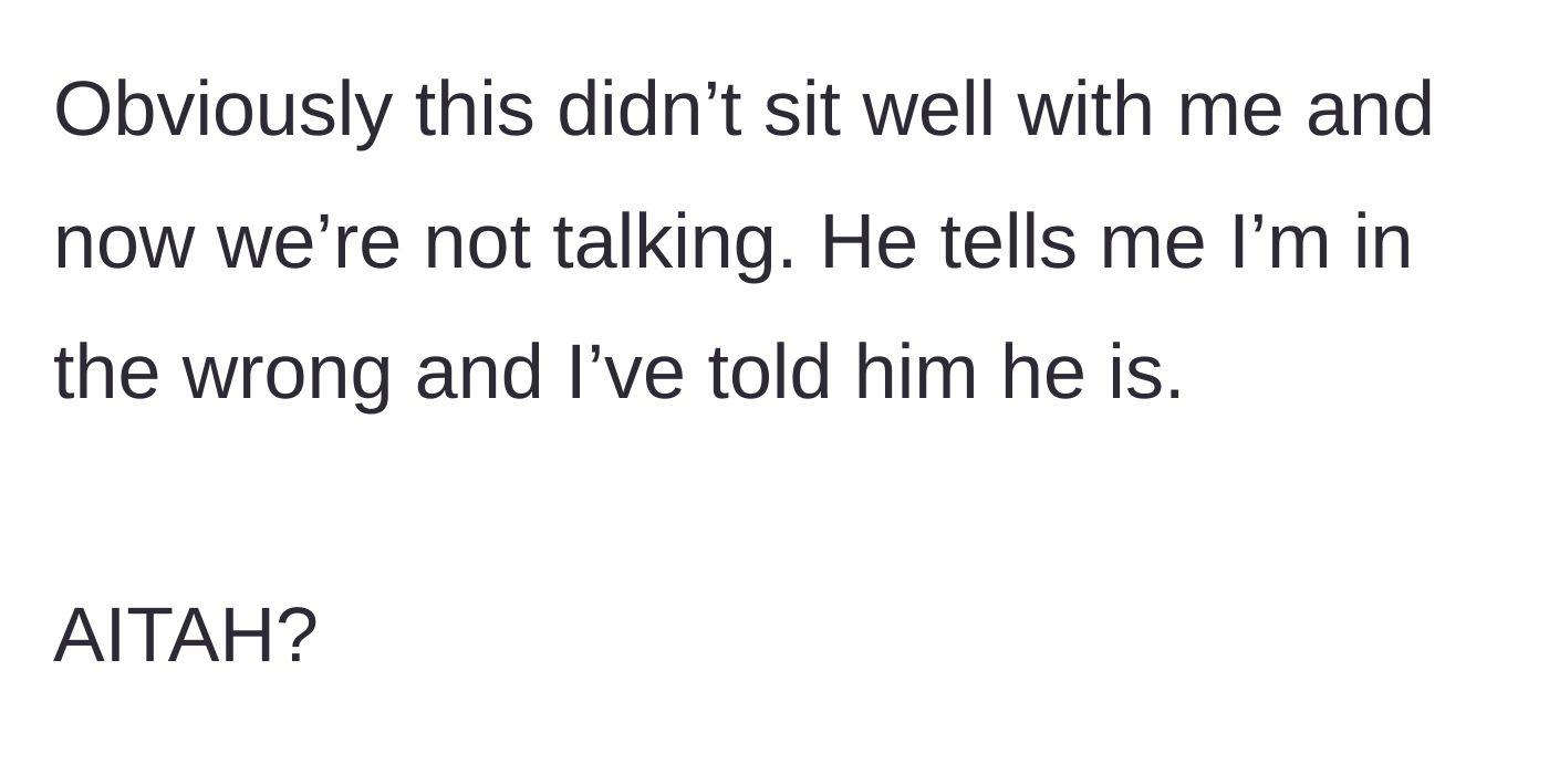 Story part 8 - They stop speaking, and the husband insists she is the one in the wrong.