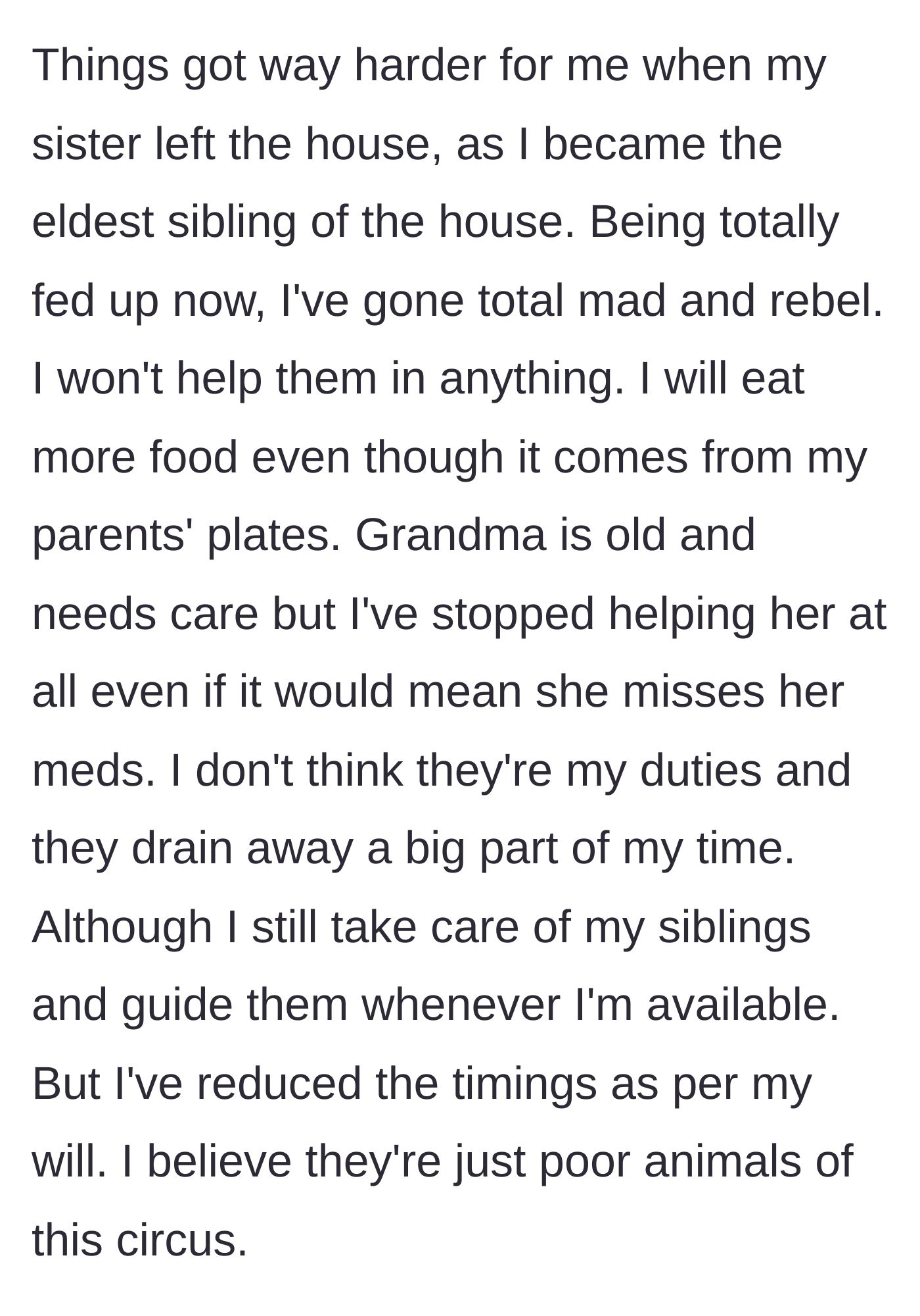 Story part 4 - An exhausted teenager deciding to stop taking care of his elderly grandmother out of pure spite.
