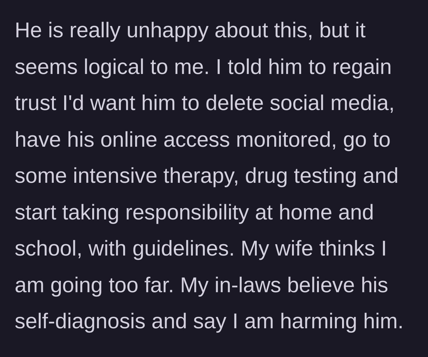 Story part 7 - The stepdad lays out strict conditions for regaining trust, while the wife and in-laws accuse him of going too far.