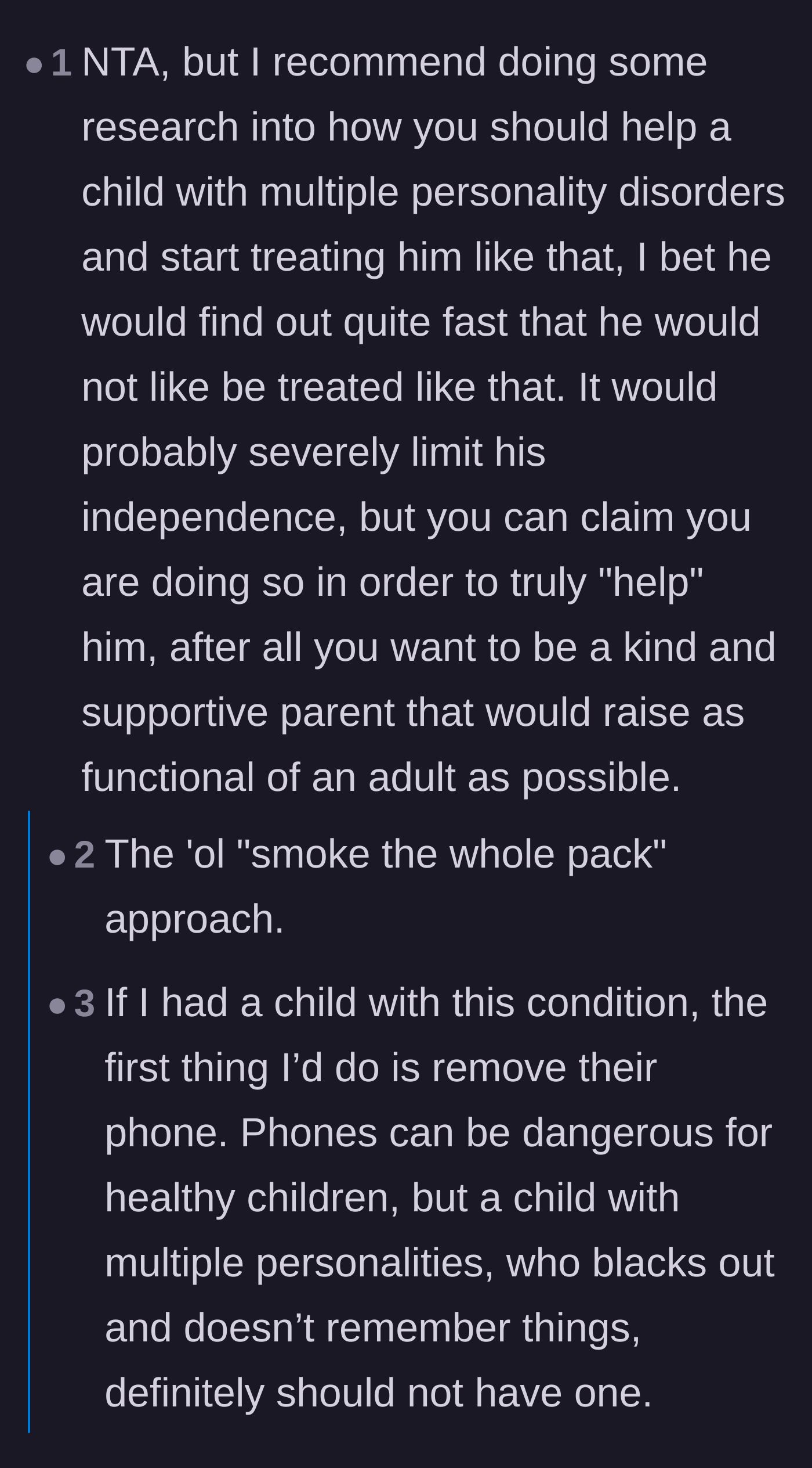 Comment thread 2 - Recommending malicious compliance by treating the teen as if he actually has a debilitating condition that requires stripping his independence.