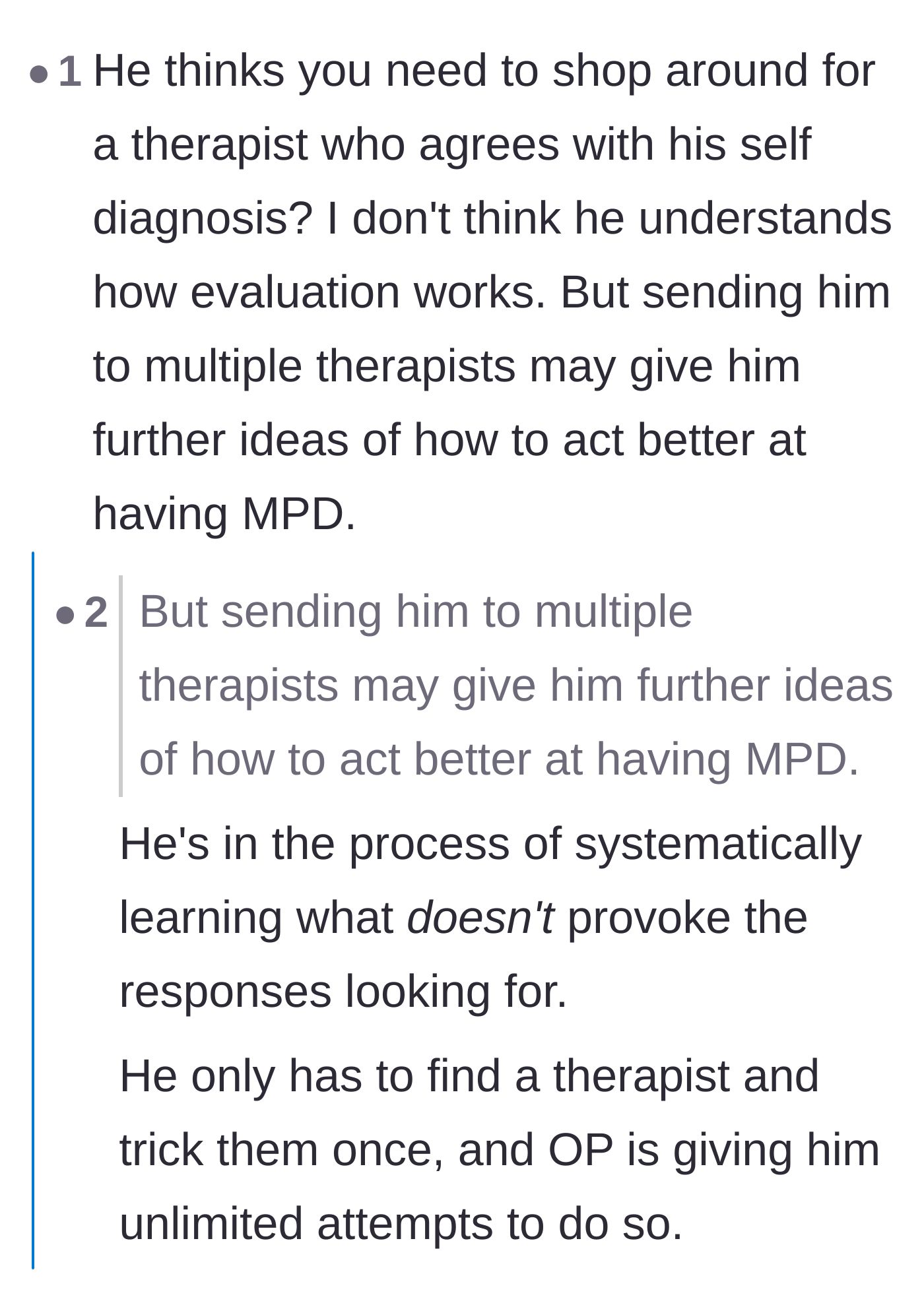 Comment thread 3 - Pointing out the arrogance of doctor-shopping and how the teen is using multiple therapists to practice mimicking the disorder.