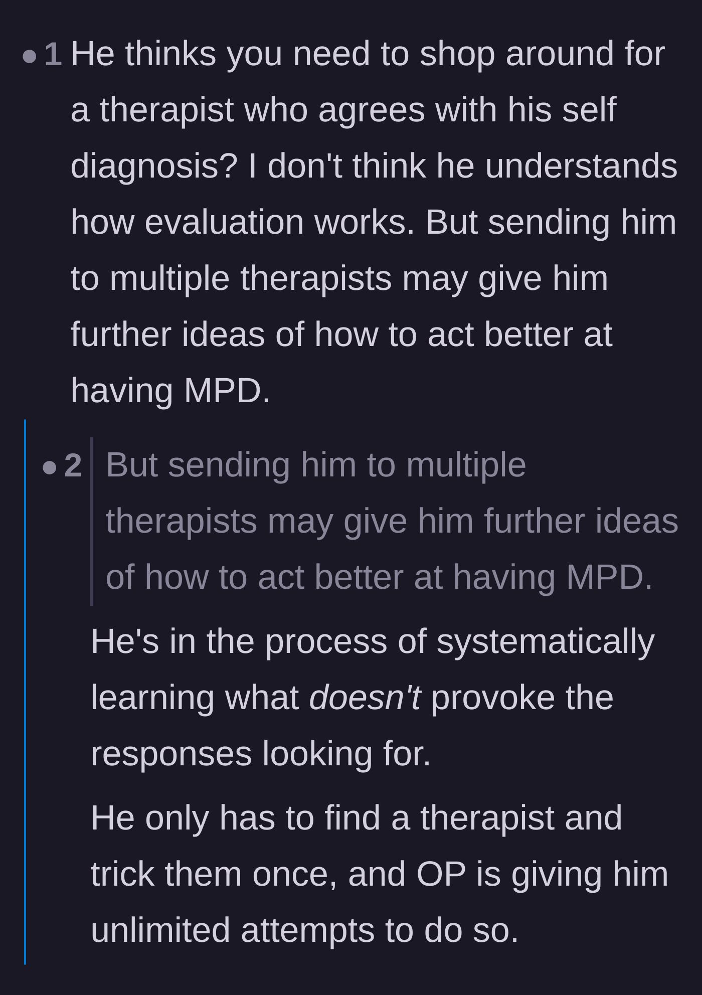 Comment thread 3 - Pointing out the arrogance of doctor-shopping and how the teen is using multiple therapists to practice mimicking the disorder.