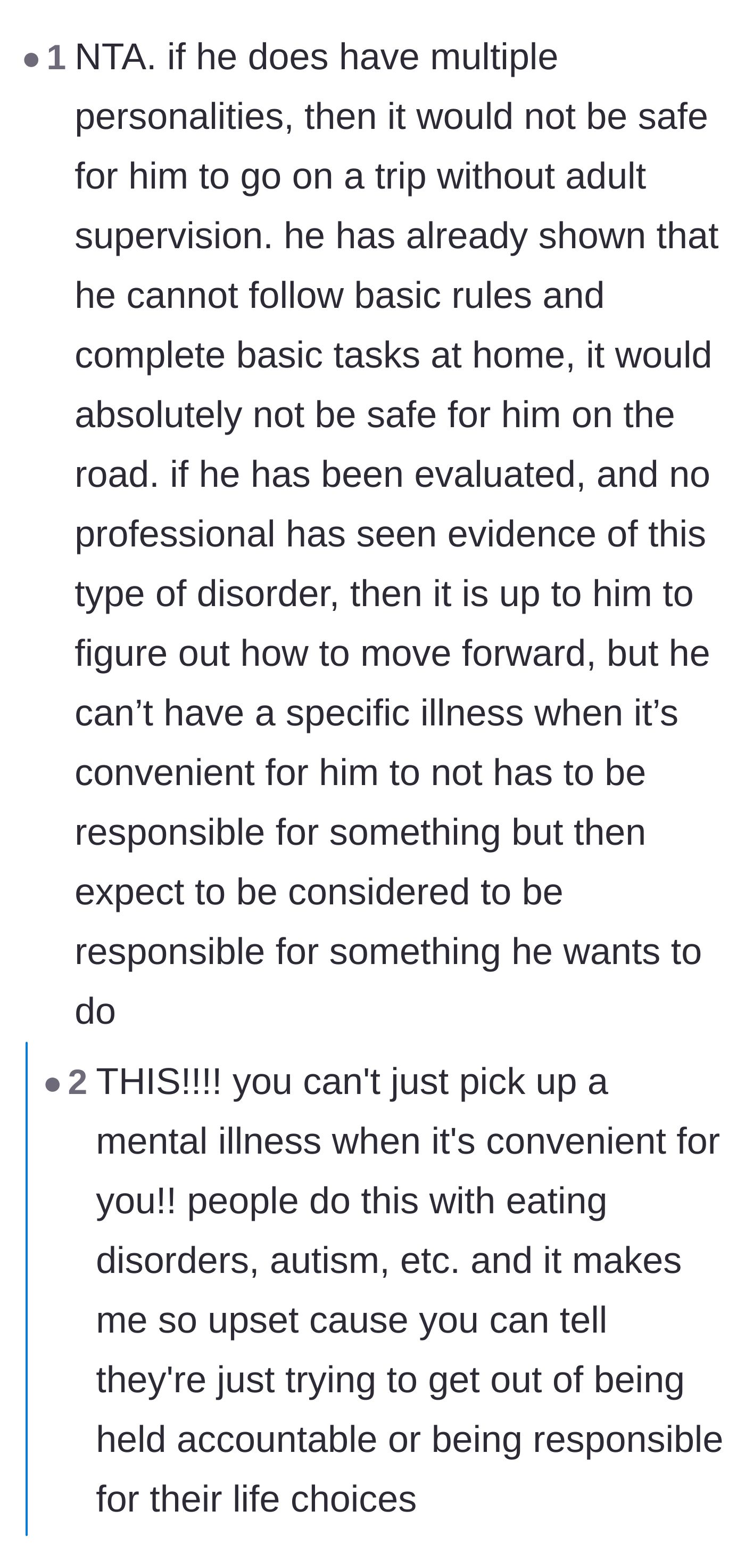 Comment thread 4 - Validating the stepdad's logic that a severe dissociative disorder fundamentally disqualifies someone from unsupervised travel.
