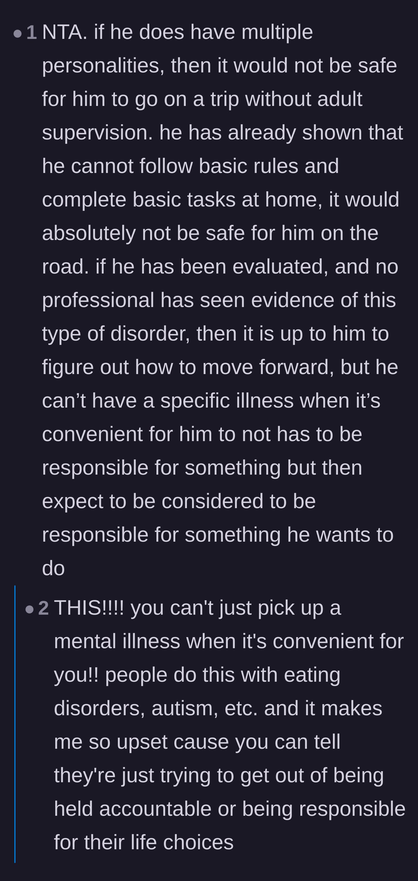 Comment thread 4 - Validating the stepdad's logic that a severe dissociative disorder fundamentally disqualifies someone from unsupervised travel.