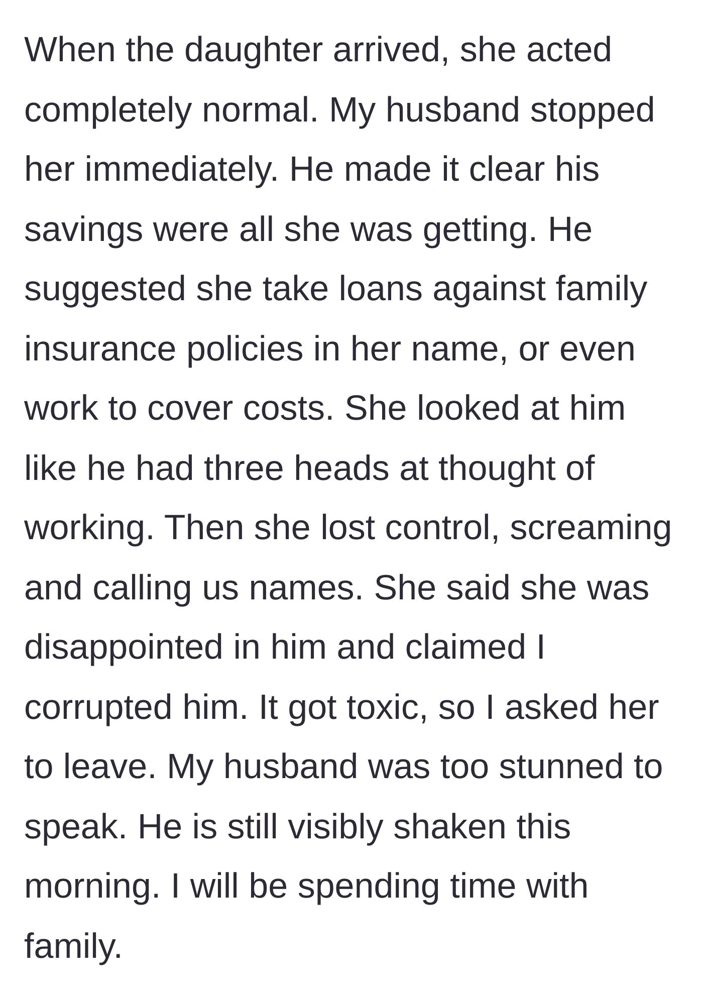 Story part 11 - Stepdaughter erupts when told to get a job or take loans, and gets kicked out.