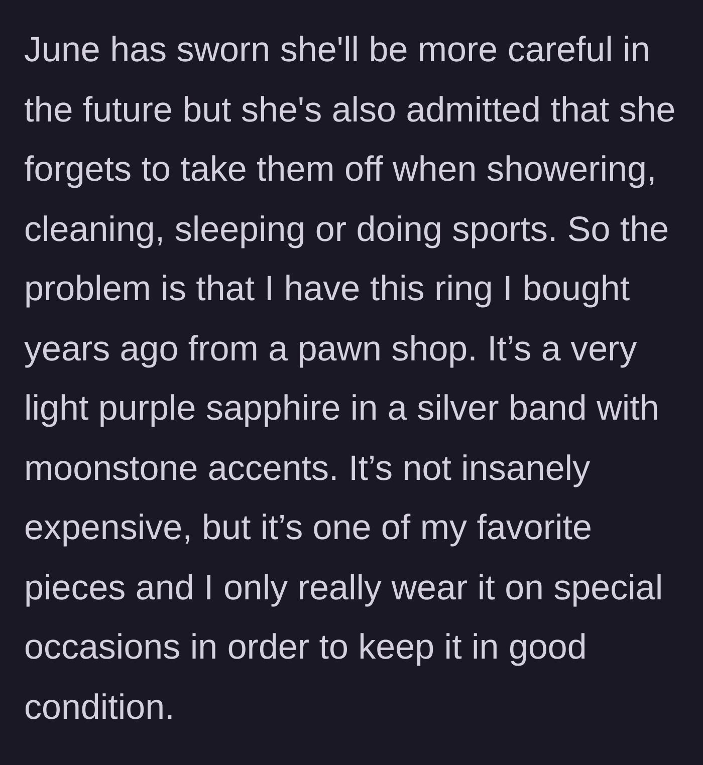 Story part 3 - The stepdaughter admits she never takes rings off for sports or showering, while the stepmom describes her cherished, vintage light purple sapphire ring.