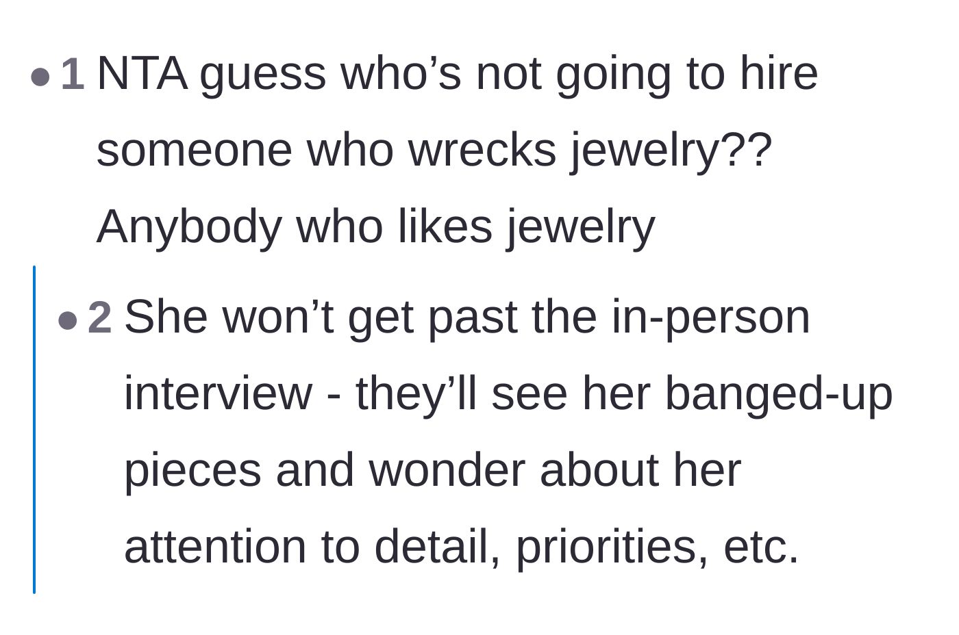 Comment thread 4 - A harsh reality check pointing out that no jewelry business would ever hire someone who constantly damages their own rings.