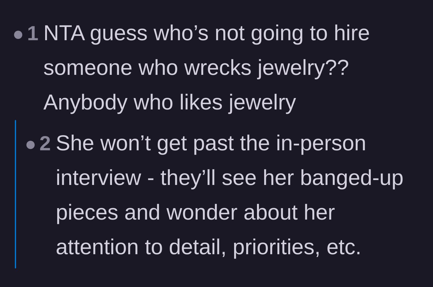 Comment thread 4 - A harsh reality check pointing out that no jewelry business would ever hire someone who constantly damages their own rings.