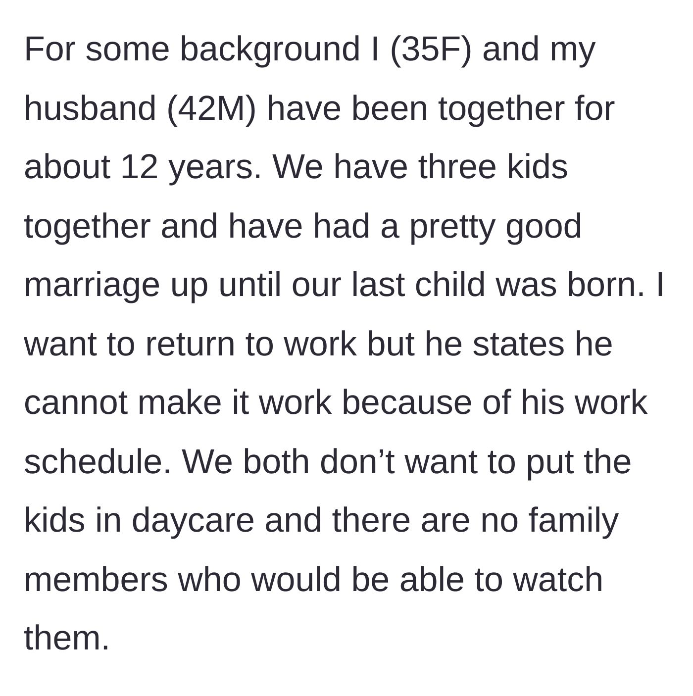 Story part 1 - Background on a 12-year marriage, three kids, and a husband claiming he cannot watch the children so his wife can work.