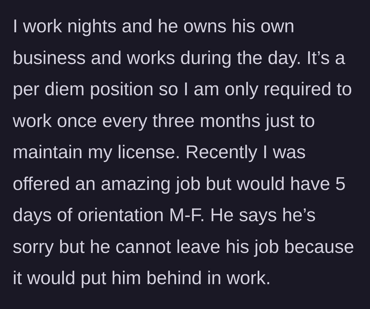 Story part 2 - Wife gets a fantastic job offer requiring a five-day orientation, but the husband refuses to take time off to support her.