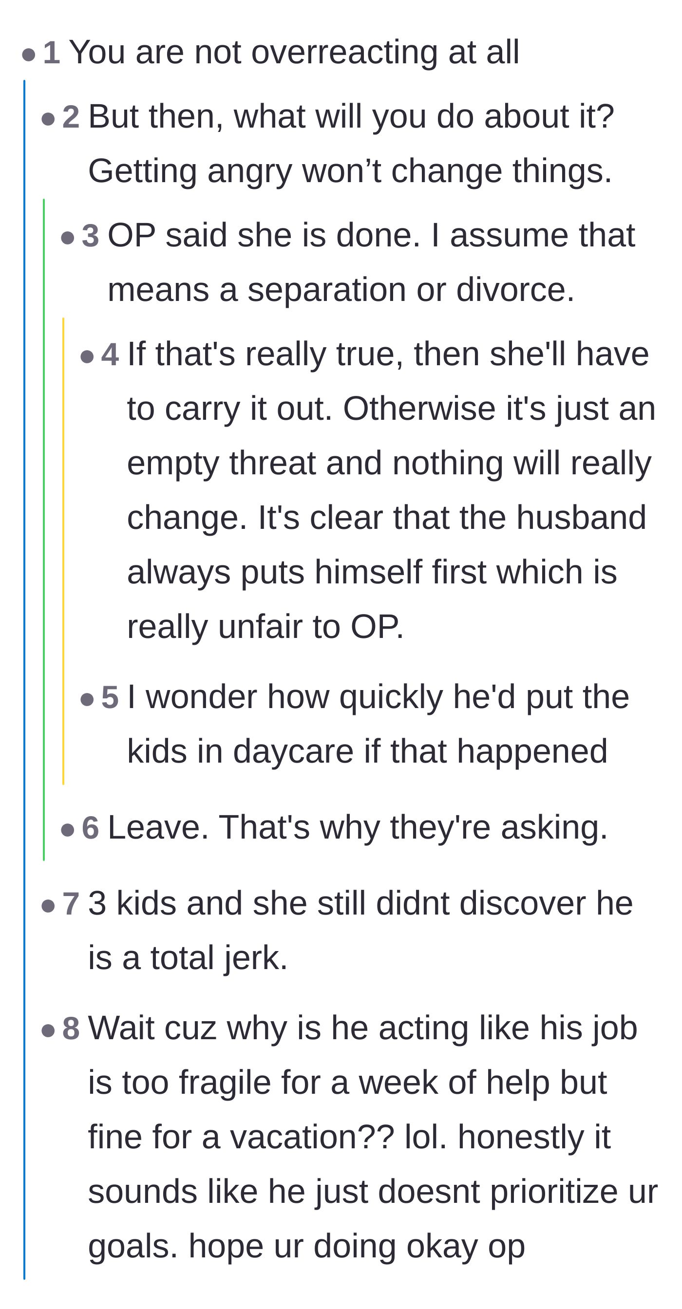 Comment thread 1 - Advice debating whether her threat to leave is empty and how quickly the husband would resort to daycare if they actually divorced.