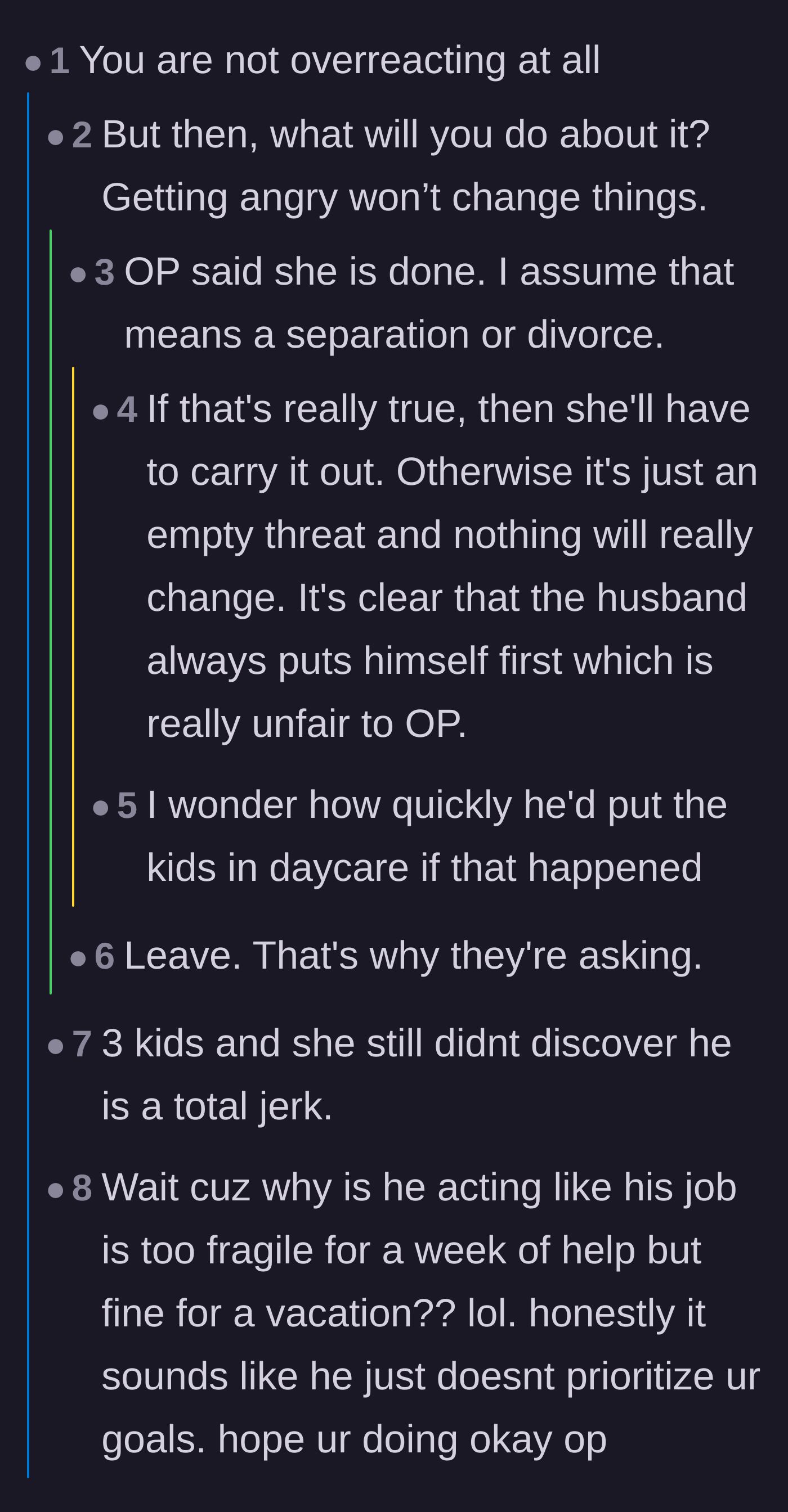 Comment thread 1 - Advice debating whether her threat to leave is empty and how quickly the husband would resort to daycare if they actually divorced.