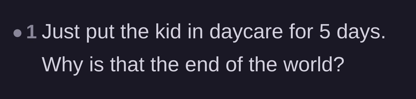 Comment thread 5 - A blunt, highly upvoted suggestion to just use daycare for the five days and move on.