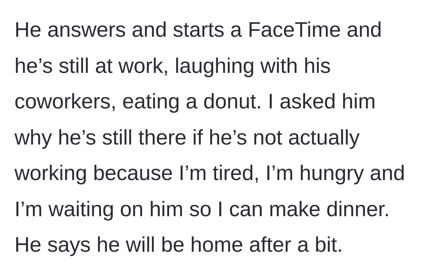 Story part 2 - FaceTime call showing the husband lounging, laughing with coworkers, and eating a donut instead of heading home.
