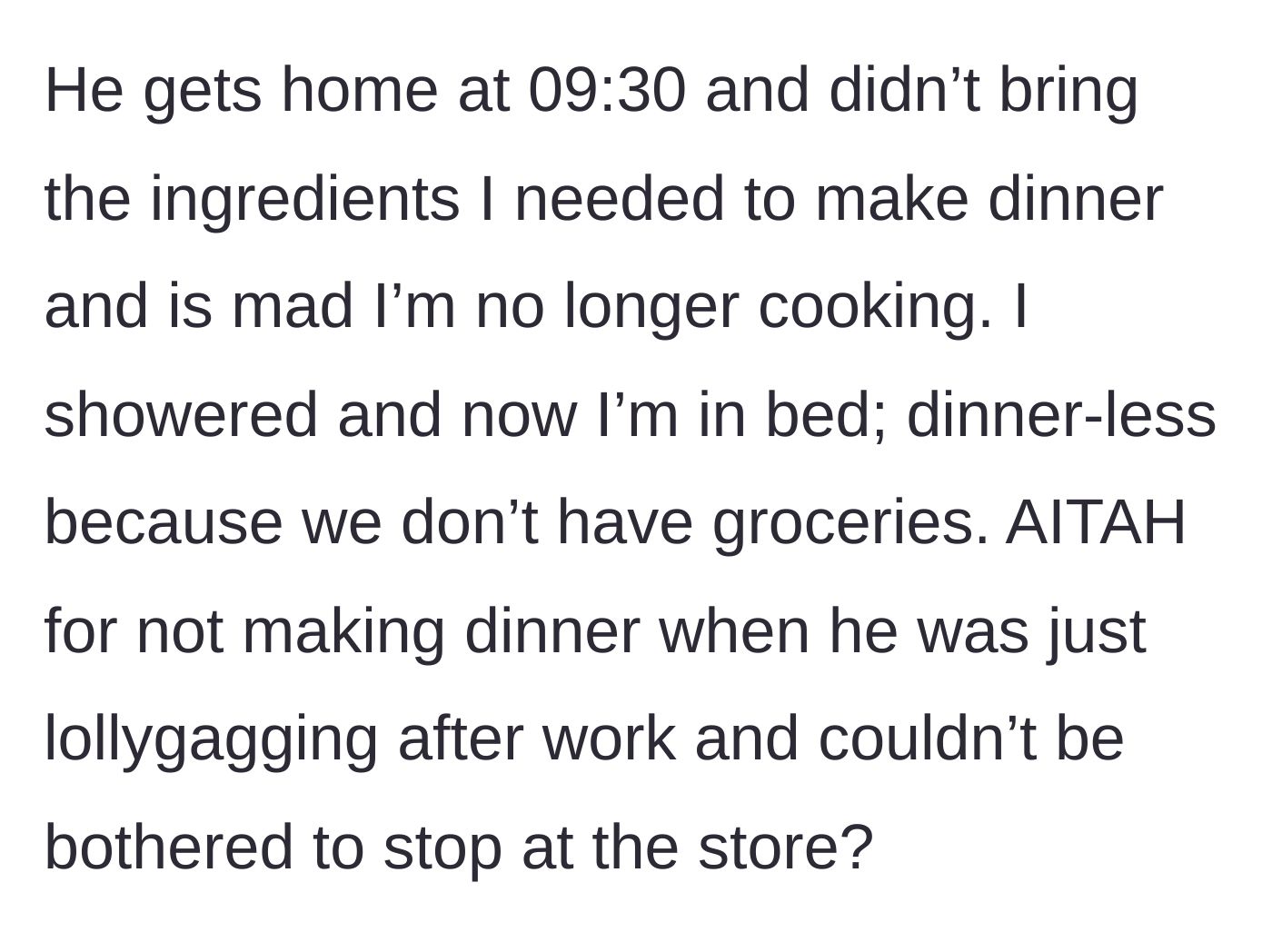 Story part 3 - Husband arrives at 9:30 PM with no groceries and gets angry that his wife is in bed instead of cooking.