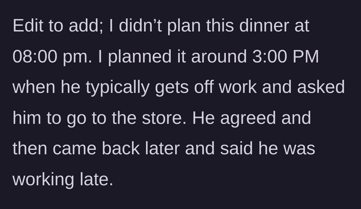 Story part 4 - Clarification that the grocery request was firmly agreed upon at 3:00 PM, well before his sudden 'late shift.'