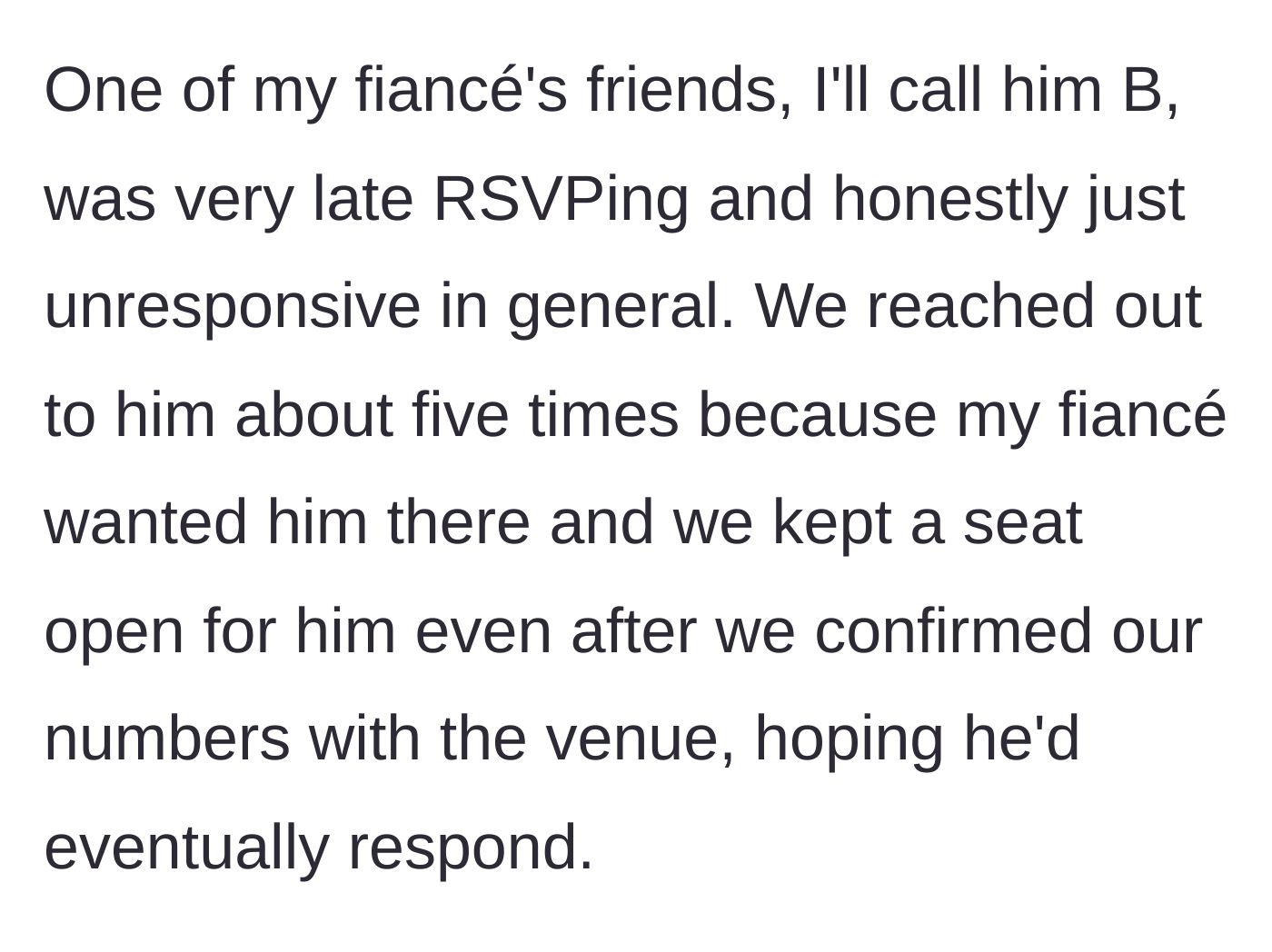 Story part 3 - The fiancé's friend 'B' ignores the deadline and five follow-up texts, but they hold a seat for him anyway.