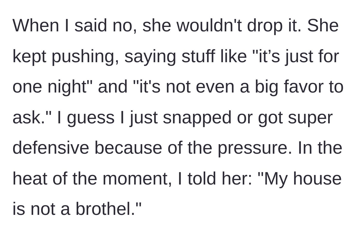Story part 3 - Kate pushes the boundary repeatedly until the stressed author snaps and says her house isn't a brothel.