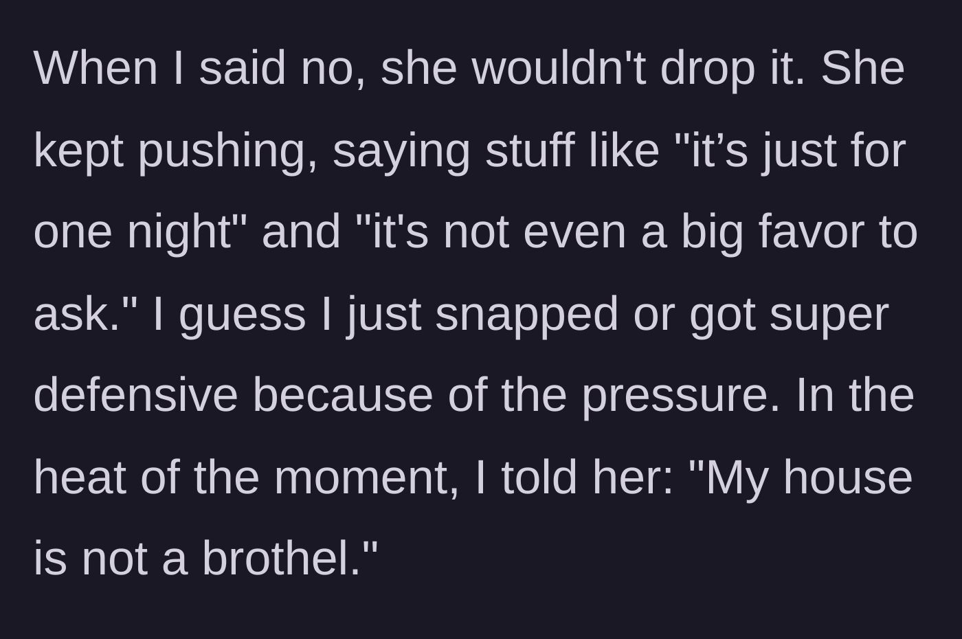 Story part 3 - Kate pushes the boundary repeatedly until the stressed author snaps and says her house isn't a brothel.