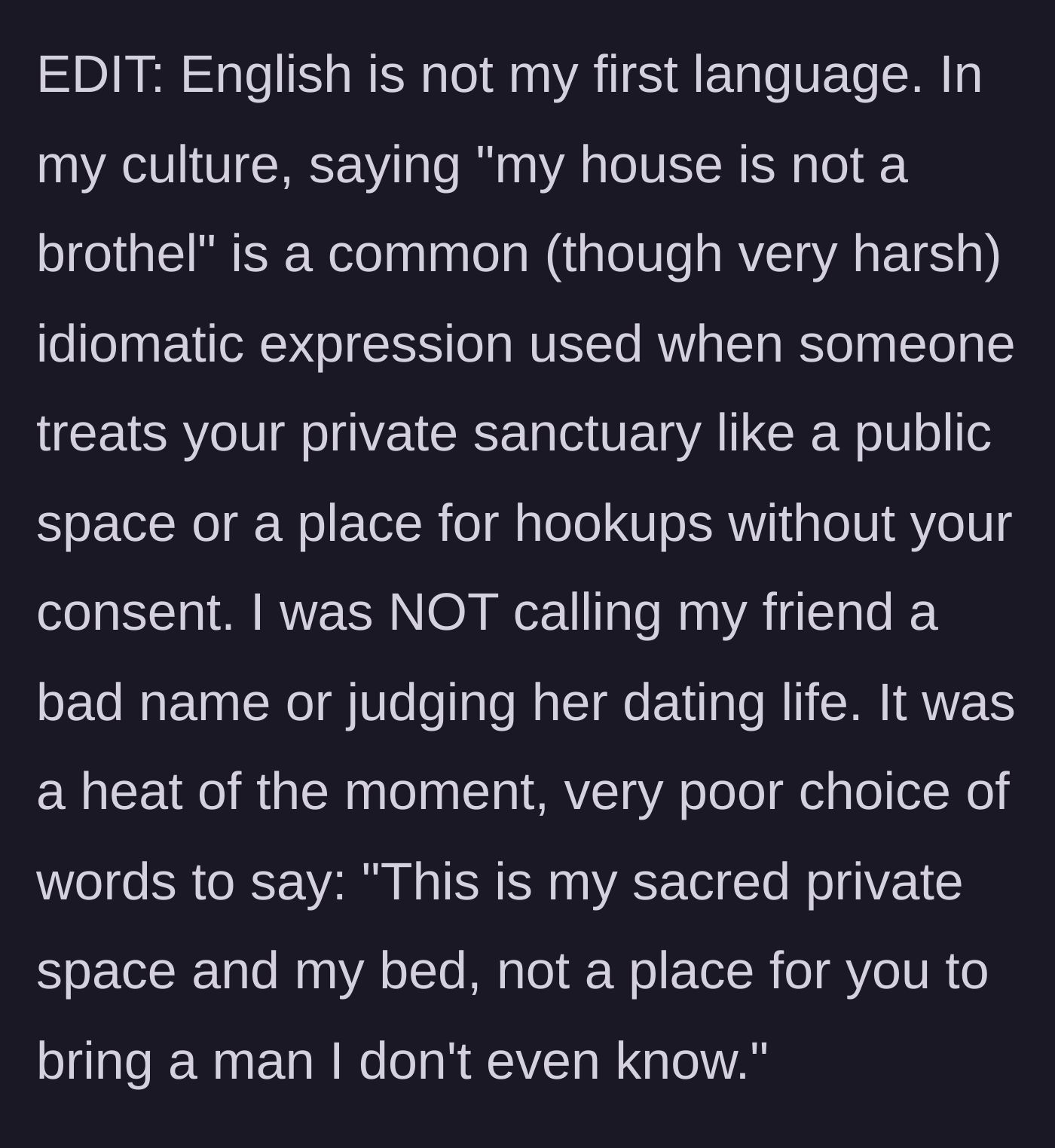 Story part 7 - The author adds an edit explaining the cultural context of the 'brothel' comment as an idiom for violating a private sanctuary.