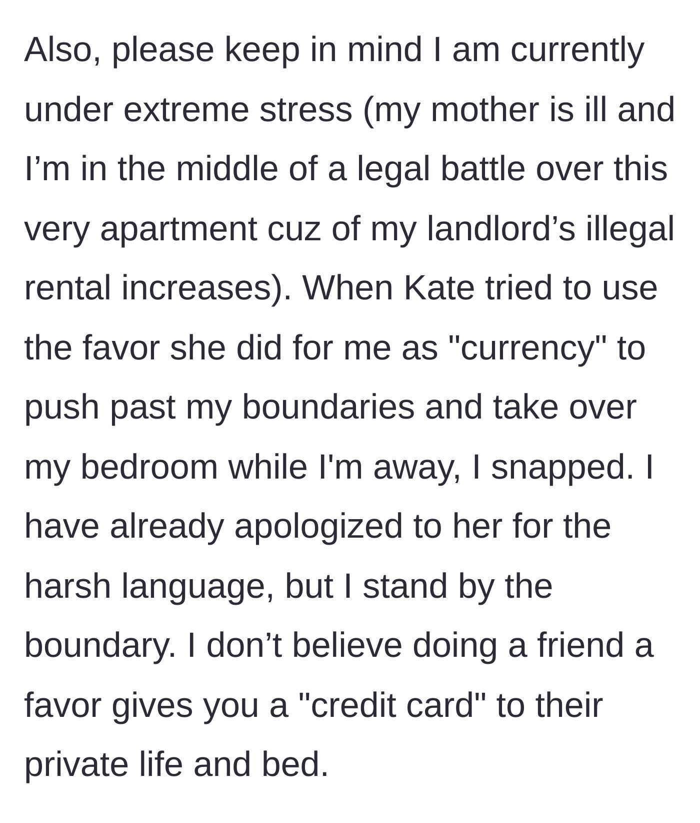 Story part 8 - A final note emphasizing the author's intense stress levels and her refusal to let a friend use a favor as a credit card for her personal space.