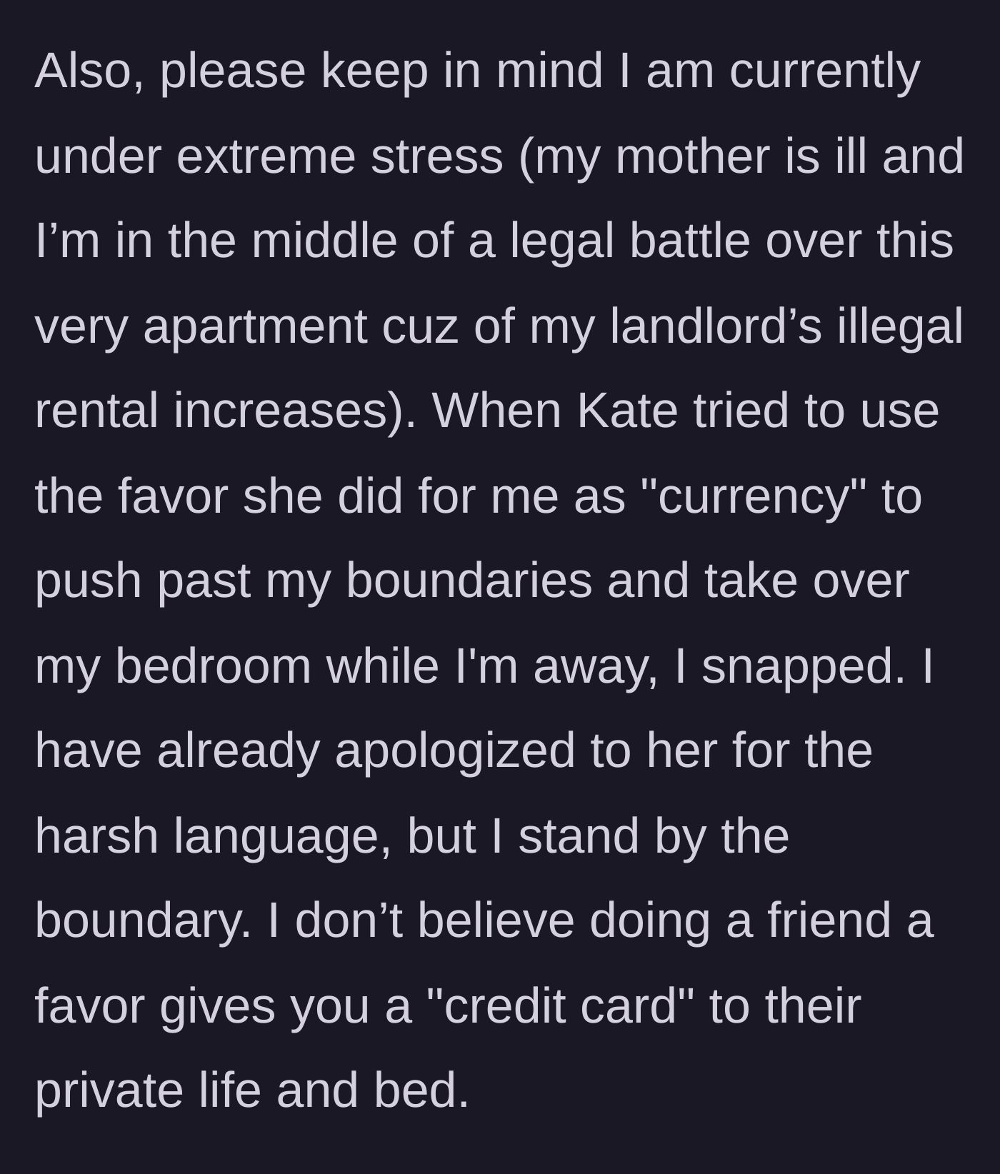 Story part 8 - A final note emphasizing the author's intense stress levels and her refusal to let a friend use a favor as a credit card for her personal space.
