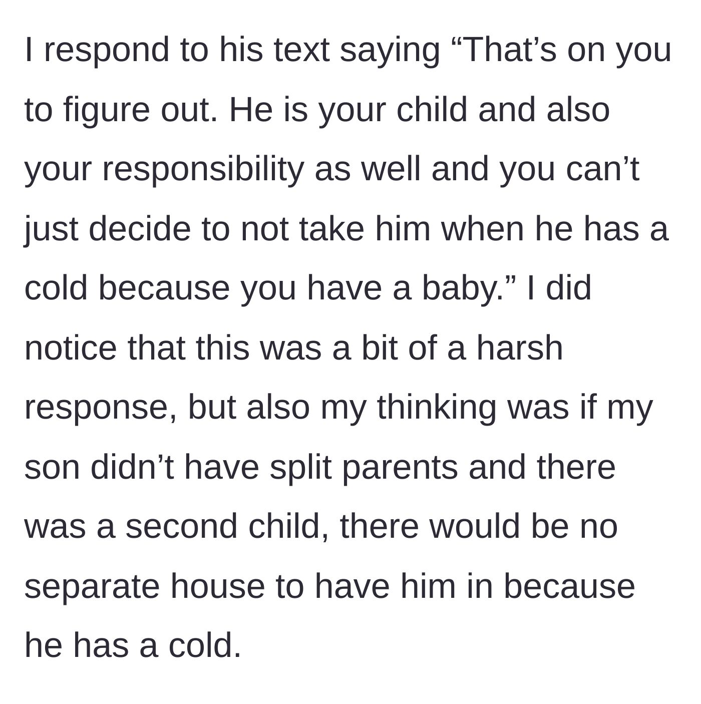 Story part 3 - Mom texts back firmly that he cannot abandon his responsibility just because the child has a cold, pointing out that in an intact family, they couldn't just banish a sick sibling.