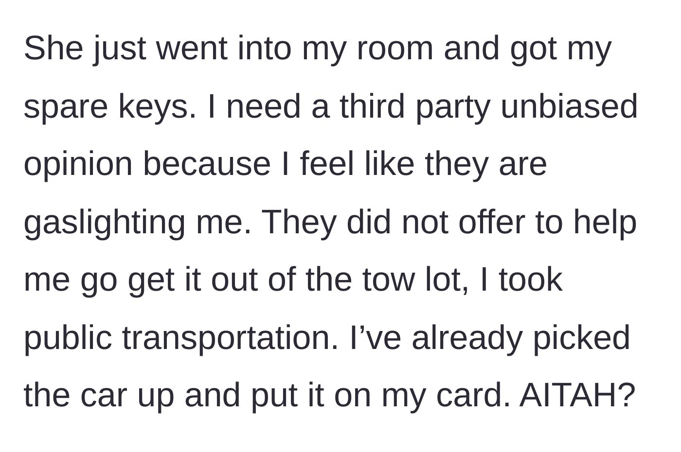 Story part 5 - The revelation that the roommate entered their private bedroom to take spare keys, leaving the narrator to take a bus to the impound.