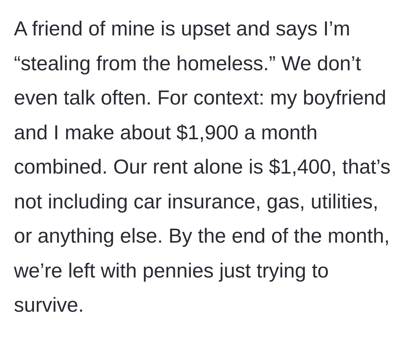 Story part 2 - The author explains her crushing rent-to-income ratio and mentions a distant friend accusing her of stealing from the homeless.