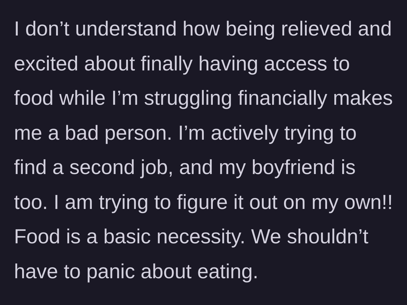 Story part 4 - The author defends her relief at finding help, noting that she and her boyfriend are desperately looking for second jobs just to survive.