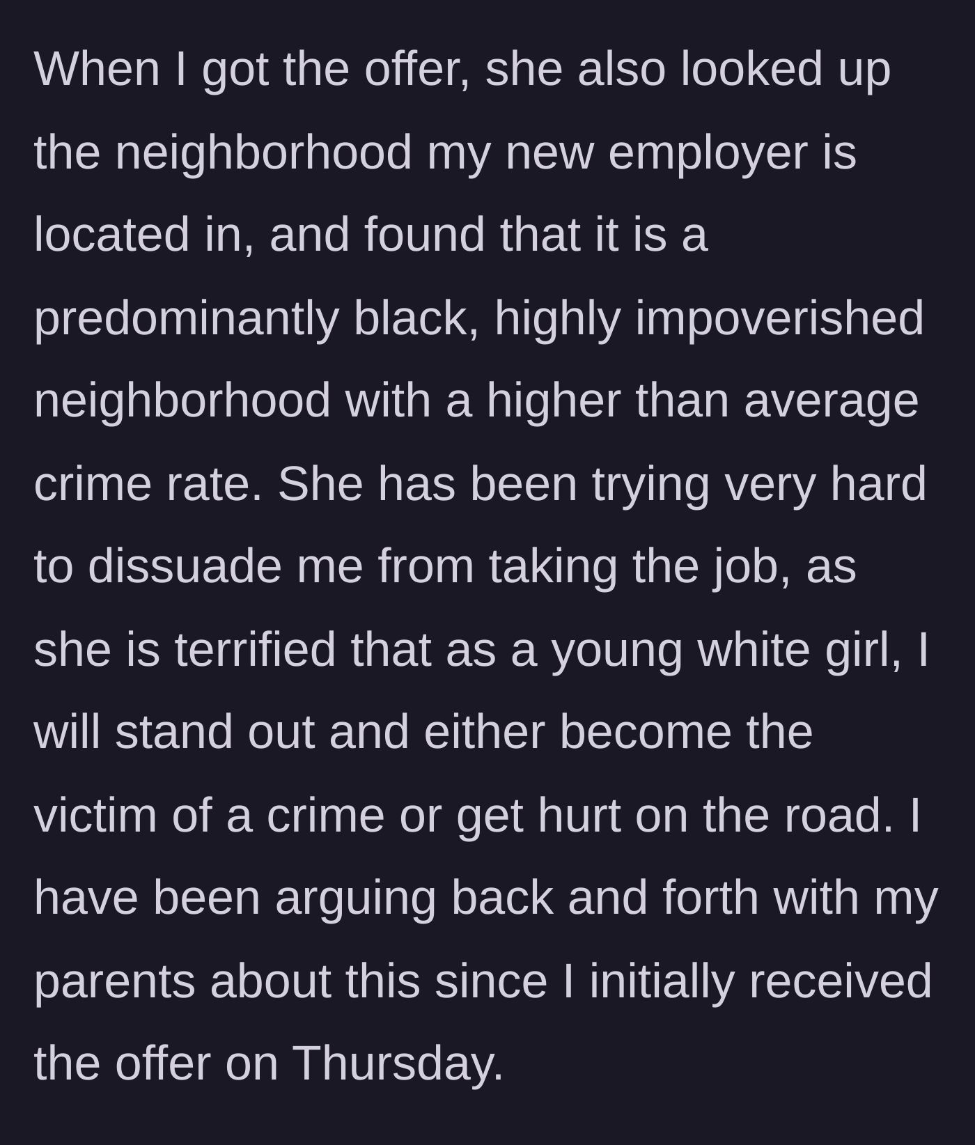 Story part 2 - Mom looks up the new employer's neighborhood and panics over its demographics.