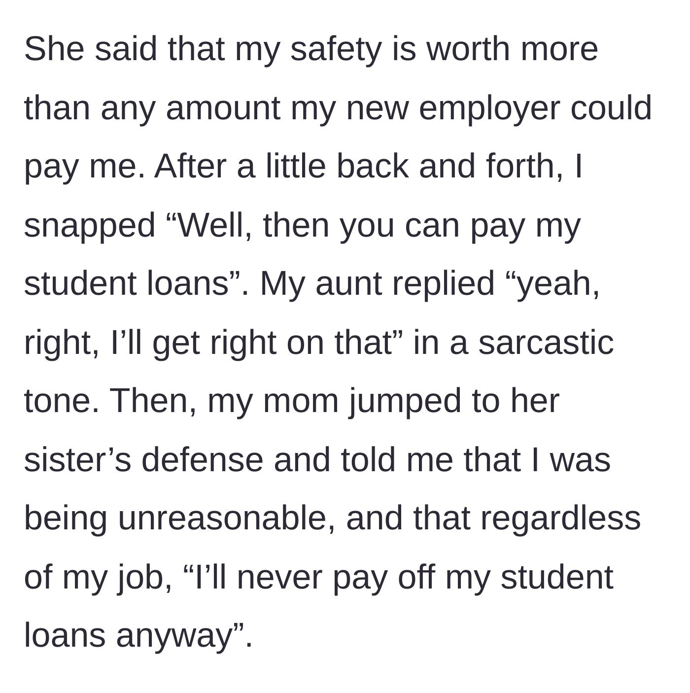 Story part 5 - The aunt claims safety is worth more than money, so the graduate tells her to pay her loans.